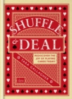 Shuffle & Deal : Rediscover the joy of playing cards today - eBook