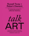 Talk Art : Everything you wanted to know about contemporary art but were afraid to ask - eBook