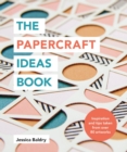 The Papercraft Ideas Book - eBook