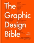 The Graphic Design Bible : The definitive guide to contemporary and historical graphic design - Book