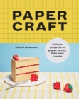 Papercraft : Fun papercraft projects to cut, fold and create - eBook