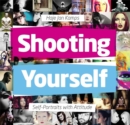Shooting Yourself : Self Portraits with Attitude - Book