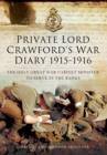 Private Lord Crawford's Great  War Diaries: From Medical Orderly to Cabinet Minister - Book