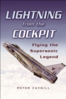 Lightning from the Cockpit : Flying the Supesonic Legend - eBook