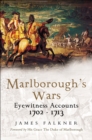 Marlborough's Wars : Eyewitness Accounts, 1702-1713 - eBook