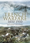 Trench Warfare, 1850-1950 - eBook