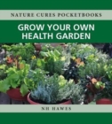 Grow Your Own Health Garden - Book