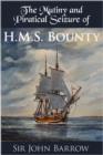 The Mutiny and Piratical Seizure of H.M.S. Bounty - eBook