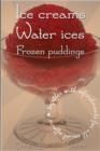 Ice Creams, Water Ices, Frozen Puddings - eBook