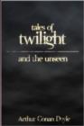 Tales of Twilight and the Unseen - eBook