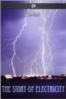 The Story of Electricity - eBook