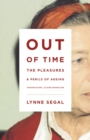 Out of Time : The Pleasures and Perils of Ageing - Book