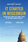 It Started in Wisconsin : Dispatches from the Front Lines of the New Labor Protest - eBook