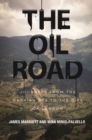 The Oil Road : Journeys from the Caspian Sea to the City of London - eBook
