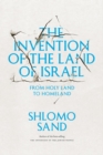The Invention of the Land of Israel : From Holy Land to Homeland - eBook