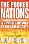The Poorer Nations : A Possible History of the Global South - eBook