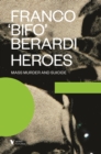 Heroes : Mass Murder and Suicide - eBook