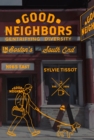 Good Neighbors : Gentrifying Diversity in Boston’s South End - Book