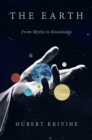 The Earth : From Myths to Knowledge - eBook