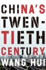 China's Twentieth Century : Revolution, Retreat and the Road to Equality - Book