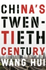 China's Twentieth Century : Revolution, Retreat and the Road to Equality - eBook
