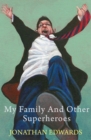 My Family and Other Superheroes - Book