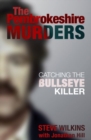 Pembrokeshire Murders : Catching the Bullseye Killer - Book
