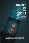 Legacies of the Occult : Psychoanalysis, Religion, and Unconscious Communication - Book