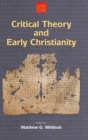 Critical Theory and Early Christianity - Book