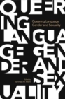 Queering Language, Gender and Sexuality - Book