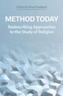 Method Today : Redescribing Approaches to the Study of Religion - Book