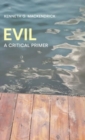 Evil : A Critical Primer - Book
