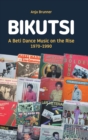 Bikutsi : A Beti Dance Music on the Rise, 1970-1990 - Book
