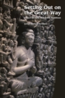 Setting Out on the Great Way : Essays on Early Mahayana Buddhism - Book