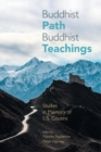 Buddhist Path, Buddhist Teachings : Studies in Memory of L.S. Cousins - Book