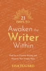 21 Days to Awaken the Writer Within - eBook