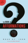 The Book of Afformations® : Discovering the Missing Piece to Abundant Health, Wealth, Love and Happiness - Book