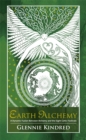 Earth Alchemy : A Dynamic Fusion Between Alchemy and the Eight Celtic Festivals - Book