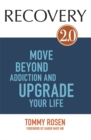 RECOVERY 2.0 : Move Beyond Addiction and Upgrade Your Life - Book