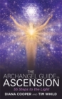The Archangel Guide to Ascension : 55 Steps to the Light - Book