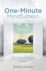 One-Minute Mindfulness : How to Live in the Moment - Book