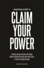 Claim Your Power : A 40-Day Journey to Dissolve the Hidden Traumas That Keep You Stuck and Finally Thrive in Your Life’s Unique Purpose - Book