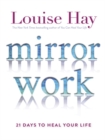 Mirror Work : 21 Days to Heal Your Life - Book