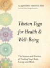 Tibetan Yoga for Health & Well-Being : The Science and Practice of Healing Your Body, Energy, and Mind - Book