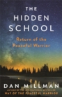 The Hidden School : Return of the Peaceful Warrior - Book