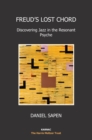 Freud's Lost Chord : Discovering Jazz in the Resonant Psyche - eBook