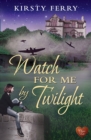 Watch for Me by Twilight - eBook