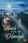 Watch for Me by Moonlight - eBook