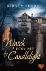 Watch for Me by Candlelight - eBook