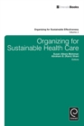 Organizing for Sustainable Healthcare - Book